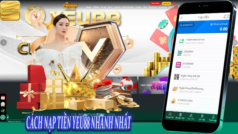 Cách nạp tiền Yeu88 nhanh nhất