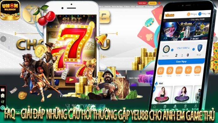 FAQ – Giải đáp những câu hỏi thường gặp Yeu88 cho anh em game thủ