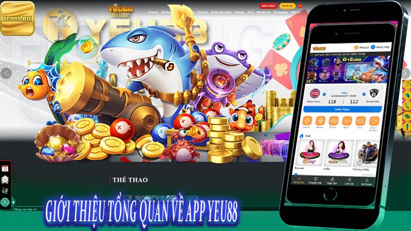 Giới thiệu tổng quan về app Yeu88