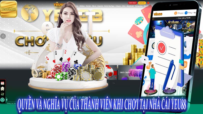 Quyền và nghĩa vụ của thành viên khi chơi tại nhà cái yeu88